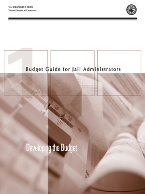 cover image of Budget Guide for Jail Administrators - Part 1: Developing the Budget